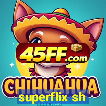 superflix sh